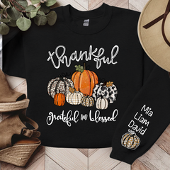 Lofaris Thankful Grateful Blessed Pumpkins Custom Sweatshirt