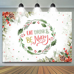 Lofaris Wreath Eat Drink And Be Merry Christmas Backdrop