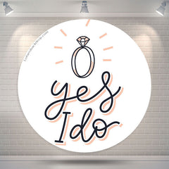Lofaris YES I DO White Simple Wedding Round Backdrop Cover