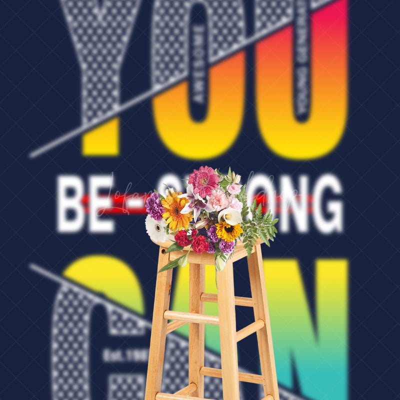 Lofaris You Can Be Strong Positive Slogan Party Backdrop