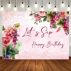 Lofaris Floral Grape Wine Lets SIP Happy Birthday Backdrop