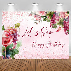 Lofaris Floral Grape Wine Lets SIP Happy Birthday Backdrop