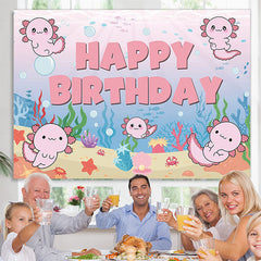 Lofaris Axolotl Sea Happy Birthday Backdrop for Girls Kids