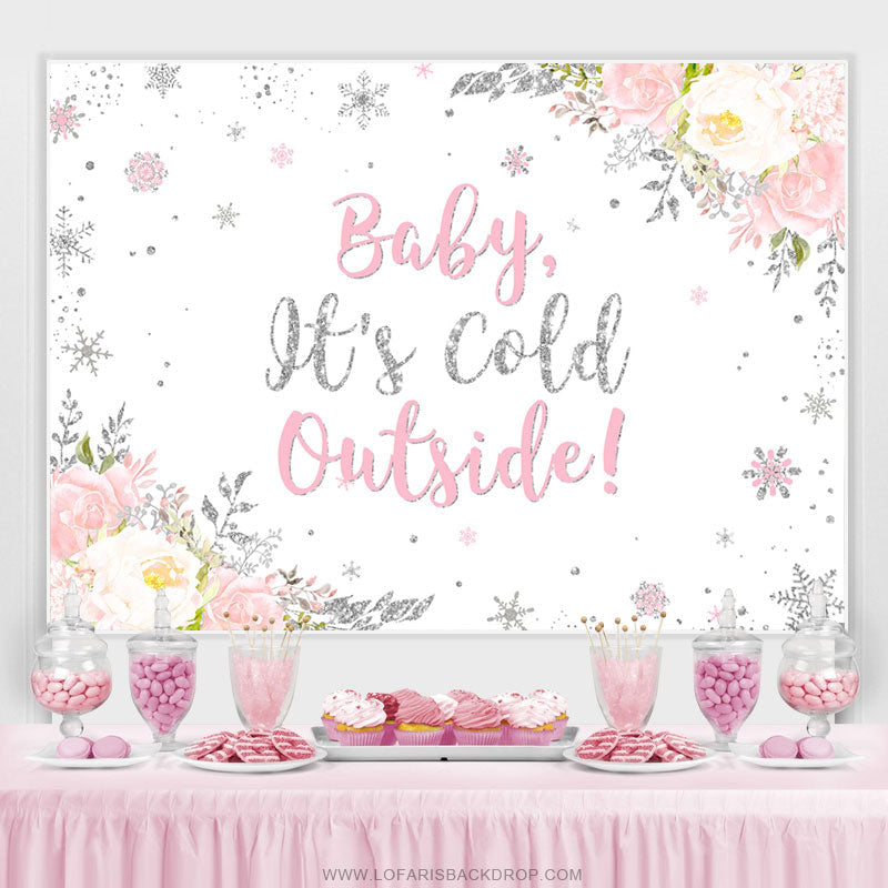 Lofaris Baby Its Cold Outside Pink Floral Shower Backdrop