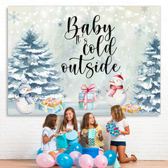 Lofaris Baby Its Cold With Snowman And Pine Winter Backdrop