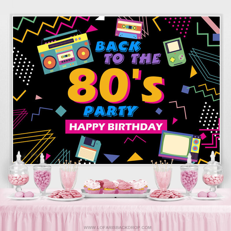 Lofaris Back To 80S Party Theme Happy Birthday Backdrop