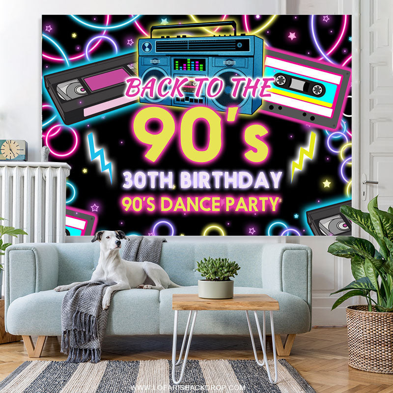 Lofaris Back To 90S 30Th Birthday Dance Party Backdrop