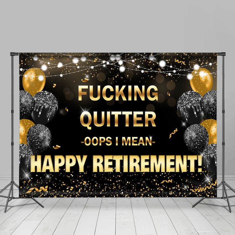 Lofaris Balloons Fucking Quitter Happy Retirement Backdrop