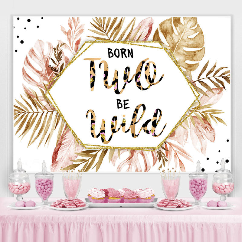 Lofaris Born Two Be Wild Pink Gold Leaves 2Nd Birthday Backdrop