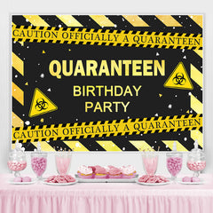 Lofaris Caution Officially A Quaranteen Happy Birthday Backdrop