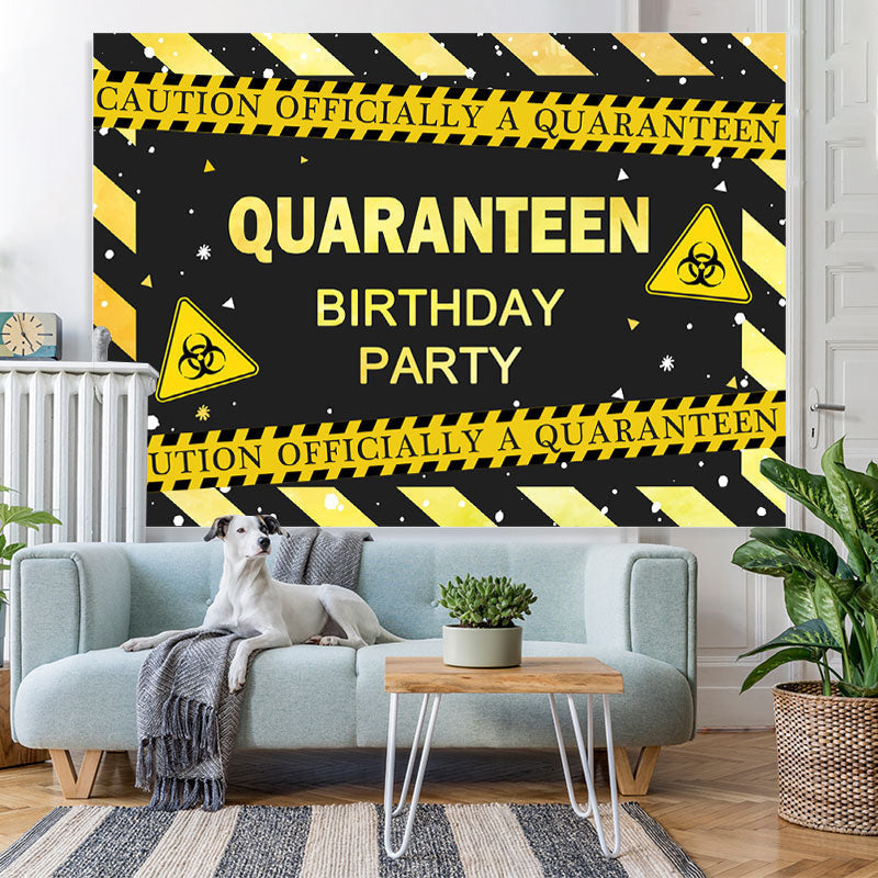 Lofaris Caution Officially A Quaranteen Happy Birthday Backdrop