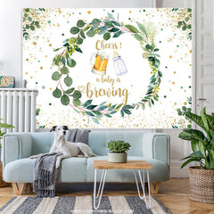 Lofaris Cheers A Baby Is Brewing Glitter Green Leaves Backdrop