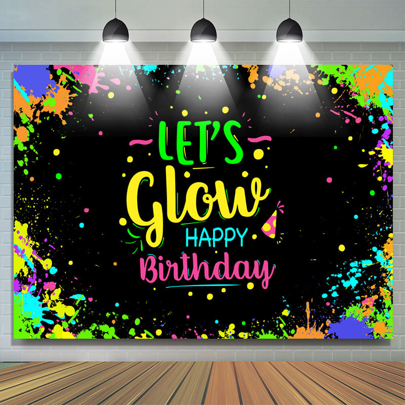 Lofaris Colored And Graffiti Happy Lets Glow Birthday Bcakdrop