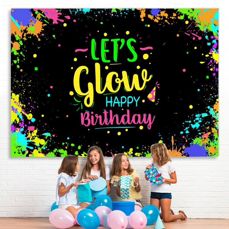 Lofaris Colored And Graffiti Happy Lets Glow Birthday Bcakdrop