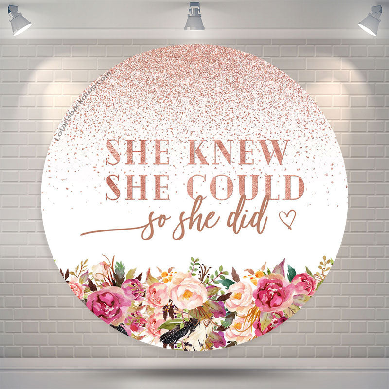 Lofaris Floral She Knew Could Round Graduation Backdrop