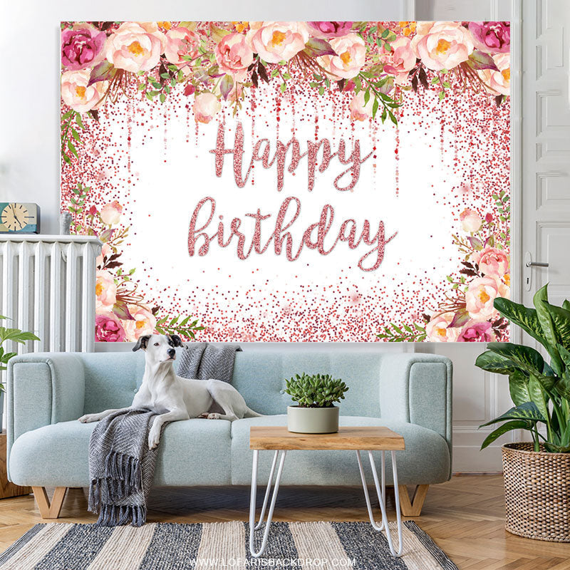 Lofaris Glitter Pink Floral Happy Birthday Backdrop For Girl