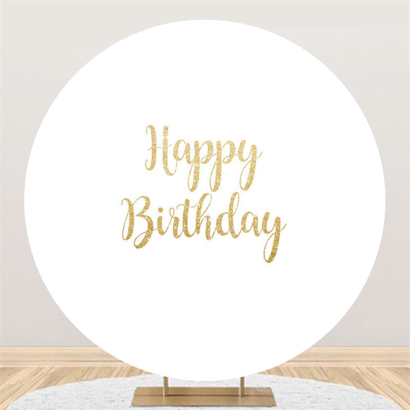 Lofaris Gold Glitter Happy Birthday Round Pure White Backdrop