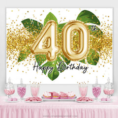 Lofaris Green Leaves And Gold Glitter 40th Birthday Backdrop