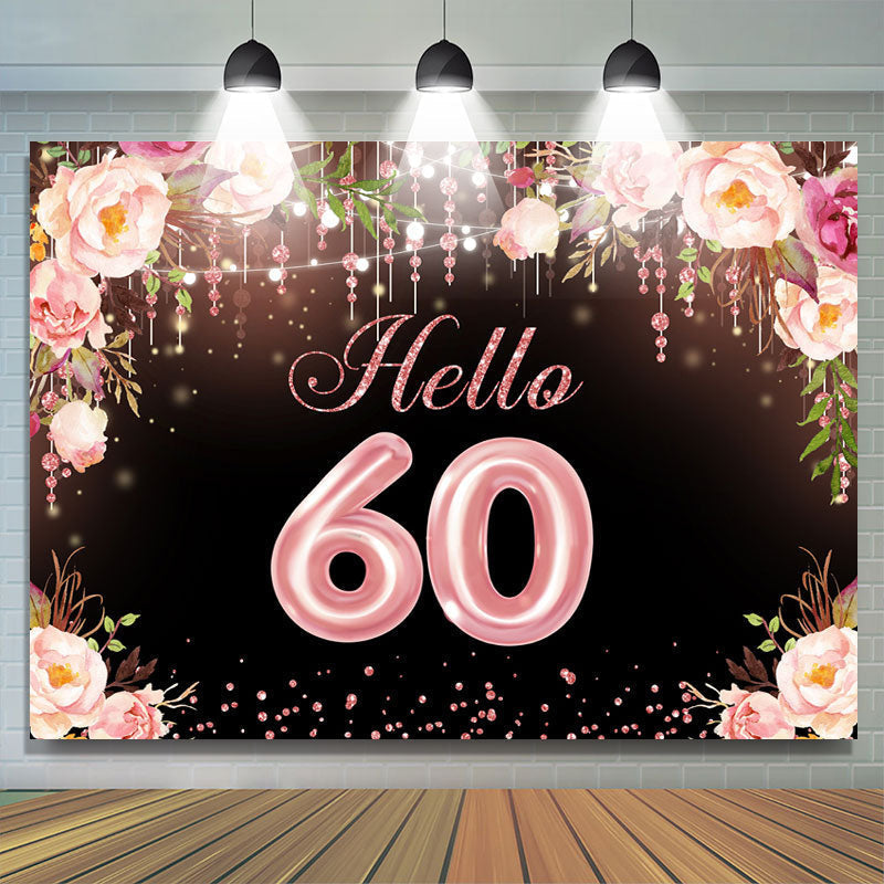 Hello 60 Blooming Flowers Happy 60Th Birthday Backdrop