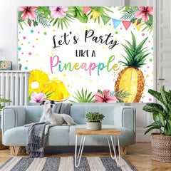 Lofaris Lets Party Like A Pineapple Backdrop for Photo