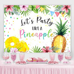 Lofaris Lets Party Like A Pineapple Backdrop for Photo
