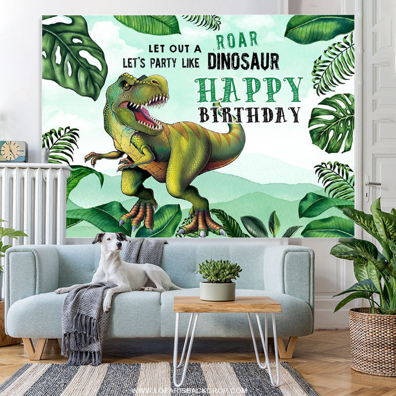 Lofaris Lets Party Like Dinosaur Green Happy Birthday Backdrop