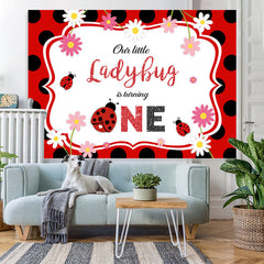 Lofaris Our Little Ladybug Is Turning One Flower Black Dot Birthday Backdrop
