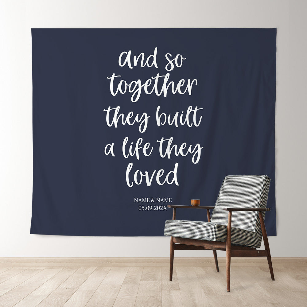 Lofaris Personalized Together Built A Life They Loved Wedding Backdrop