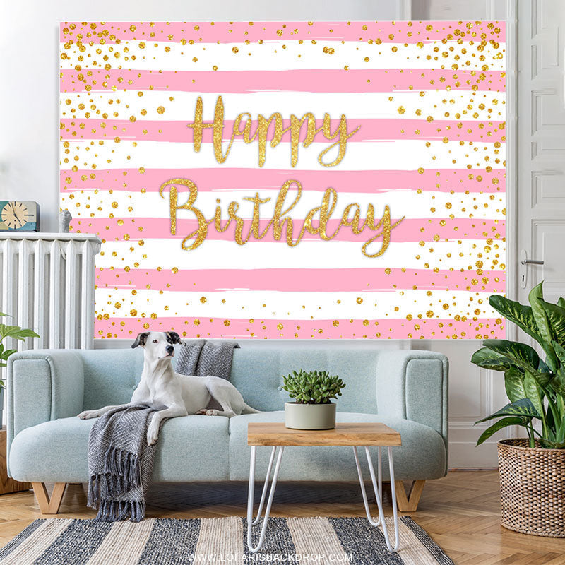 Lofaris Pink And White Stripes Gold Glitter Birthday Backdrop
