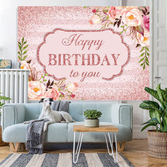 Lofaris Pink Floral and Glitter Happy Birthday to You Backdrop