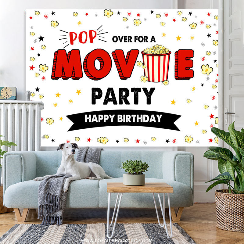 Lofaris Pop Over For A Movie Party Happy Birthday Backdrop