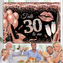 Lofaris Rose Gold Glitter Talk 30 To Me Themed Birthday Backdrop