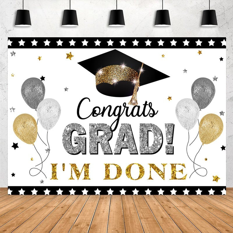 Lofaris Sliver And Gold Glitter Ballons Grad I Am Done Backdrop