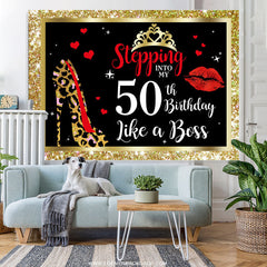 Lofaris Stepping Into My 50th Birthday Like A Boss Backdrop