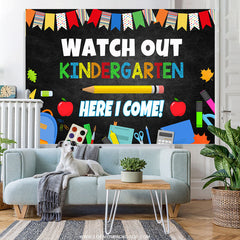 Lofaris Watch Out Kindergarten Here I Come Back To School Backdrop