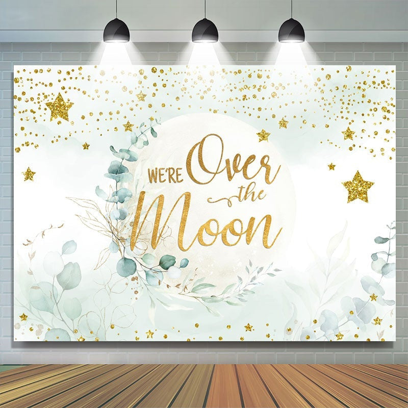 We Are Over The Moon Golden Stars Baby Shower Backdrop – Lofaris