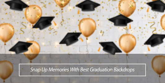 Snap Up Memories With Best Graduation Backdrops - Lofaris