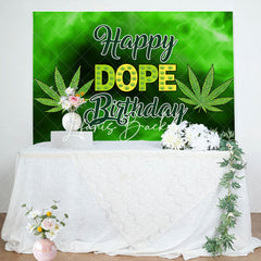 Lofaris Black Green Cannabis Happy Dope Birthday Backdrop