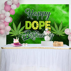 Lofaris Black Green Cannabis Happy Dope Birthday Backdrop