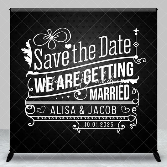 Lofaris Black White Save The Gate Custom Wedding Backdrop