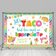 Lofaris Colorful Taco About How Much We Appreciate You Backdrop
