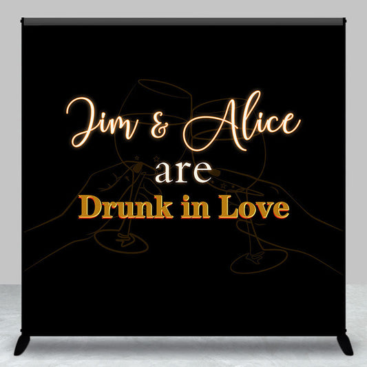 Lofaris Drunk In Love Black Cheer Custom Wedding Backdrop