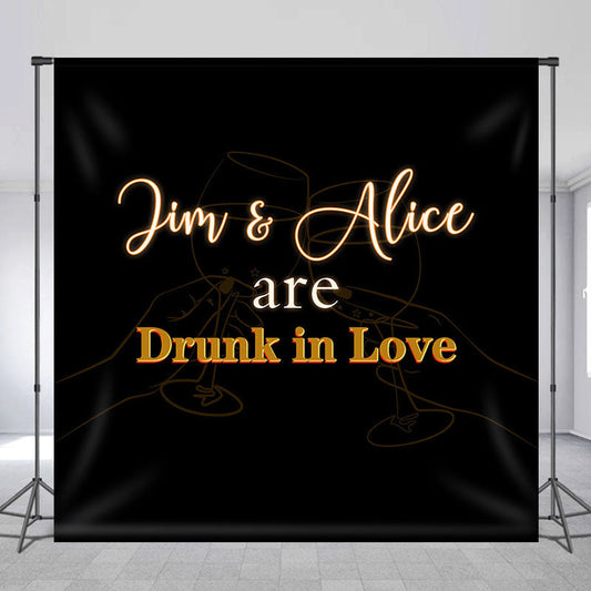 Lofaris Drunk In Love Black Cheer Custom Wedding Backdrop