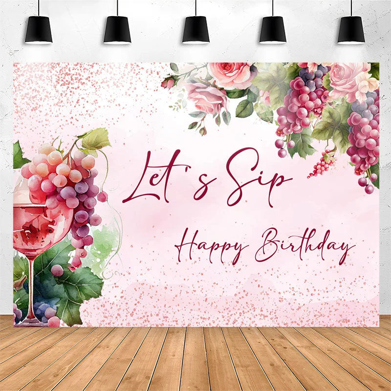 Lofaris Floral Grape Wine Lets SIP Happy Birthday Backdrop