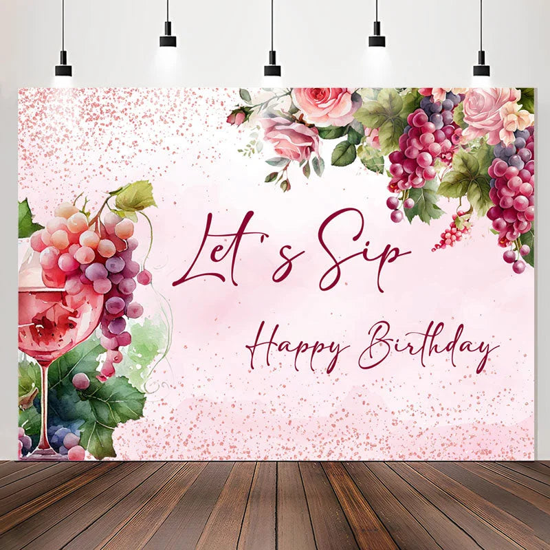 Lofaris Floral Grape Wine Lets SIP Happy Birthday Backdrop