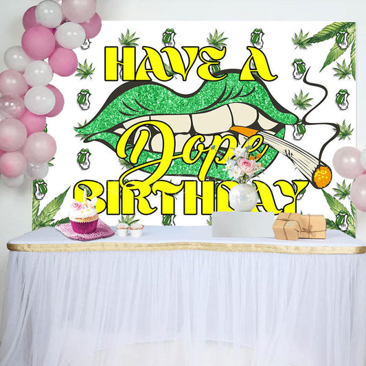 Lofaris Green Cannabis Lip Have A Dope Birthday Backdrop