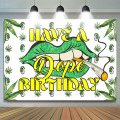 Lofaris Green Cannabis Lip Have A Dope Birthday Backdrop
