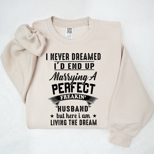 Lofaris I Never Dreamed Id End Up Husband Custom Sweatshirt