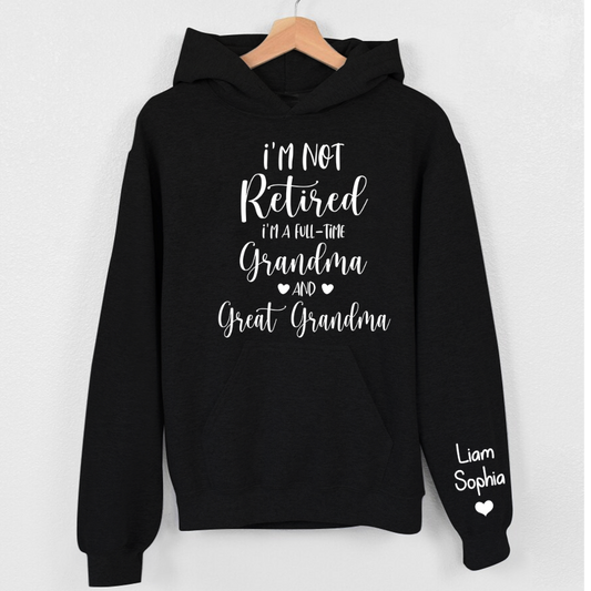 Lofaris Im Not Retired Great Grandma Custom Gift Hoodie