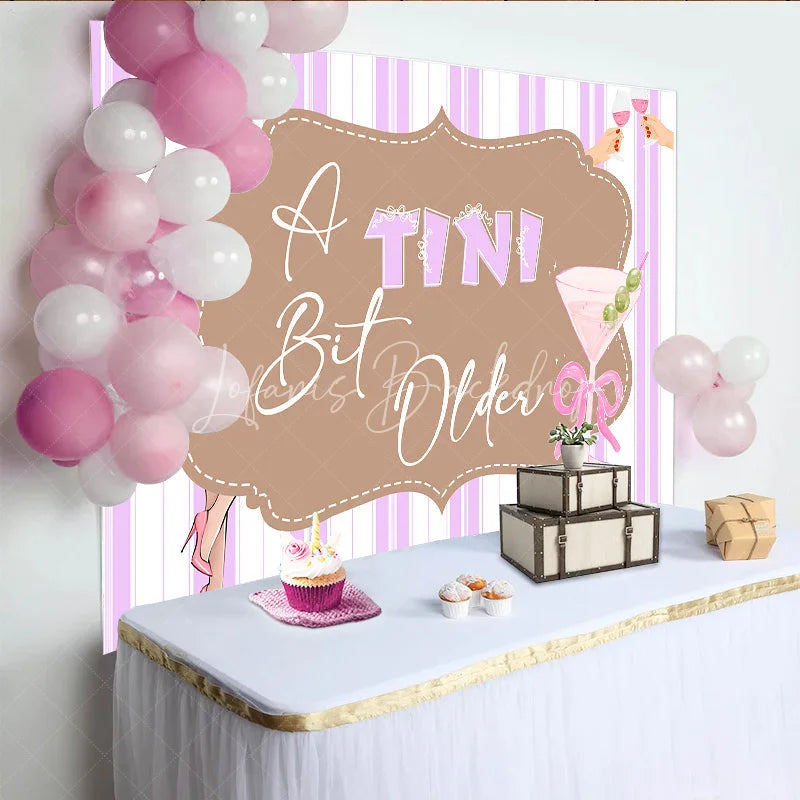 Lofaris A Tini Bit Older Martini Birthday Backdrop for Her Funny Cocktail Themed Party Pink Adult Bachelorette Decor
